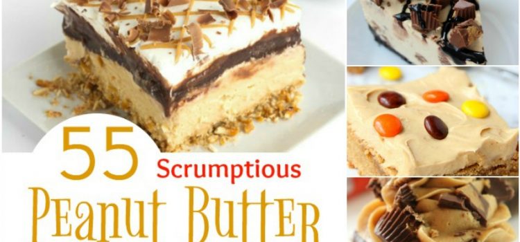 55 délicieuses recettes de desserts au beurre d’arachide qui vous feront baver {Partie 1}.