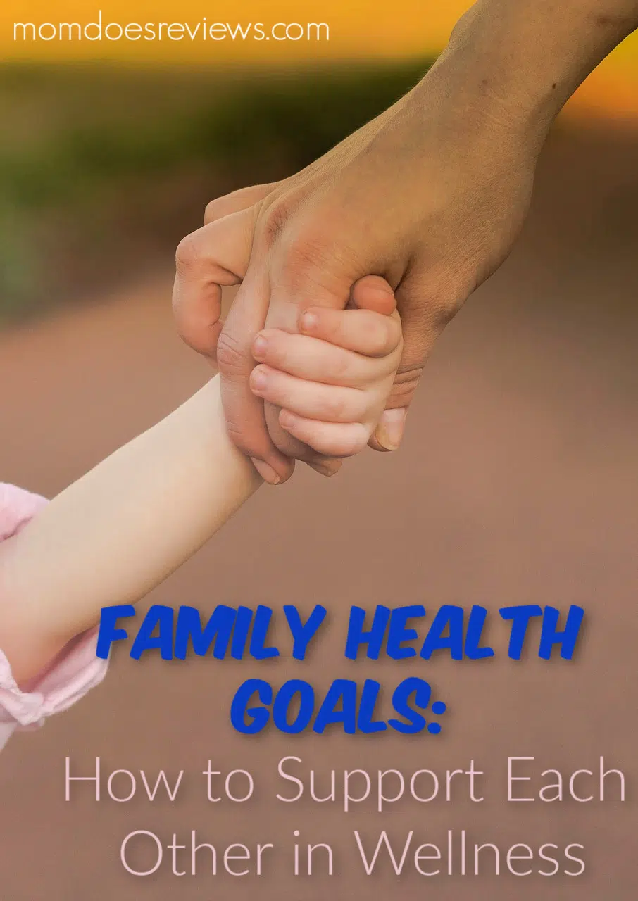 Family Health Goals: How to Support Each Other in Wellness