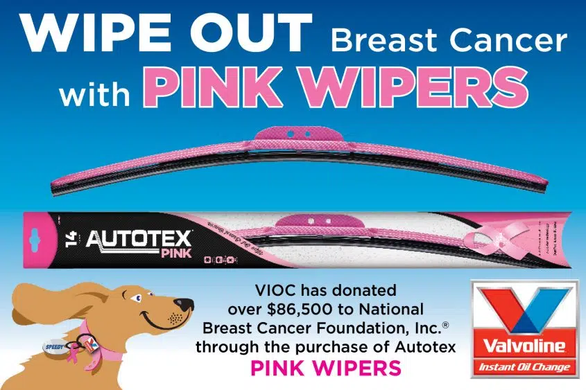 Help #WipeOutBreastCancer with AutoTex PINK Wipers at Valvoline Instant Oil Change