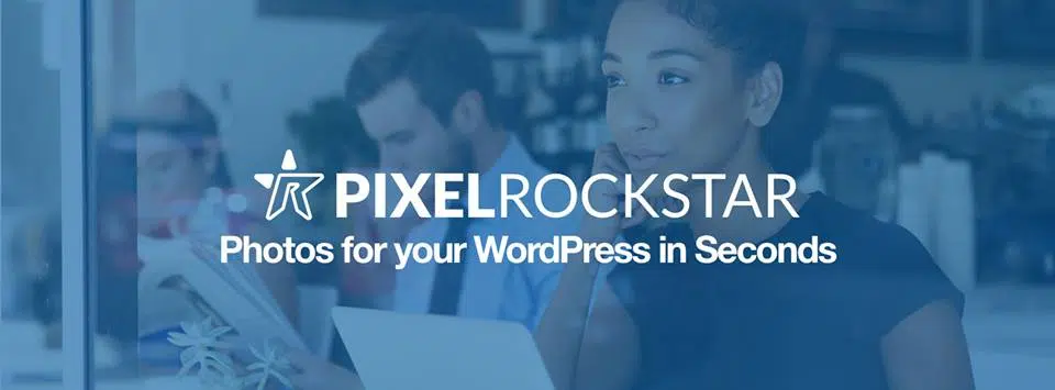 Essayez PixelRockstar – Obtenez des photos pour WordPress en quelques secondes ! #review