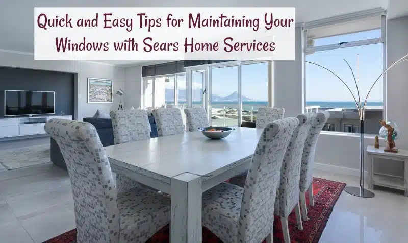 Conseils simples et rapides pour l’entretien de vos fenêtres avec les Services à domicile Sears